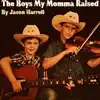 Jason Harrell - The Boys My Momma Raised - Single